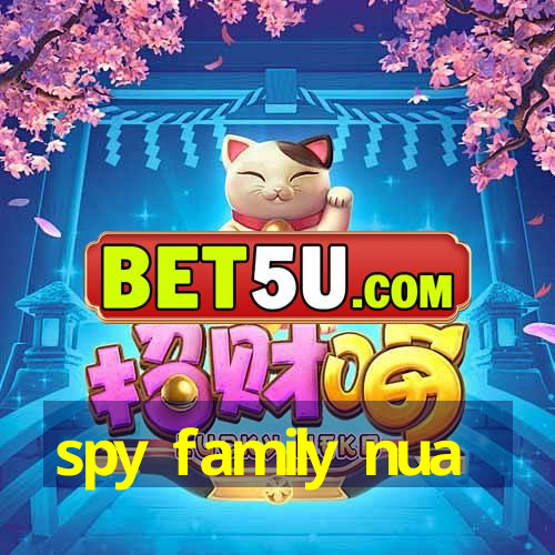 spy family nua